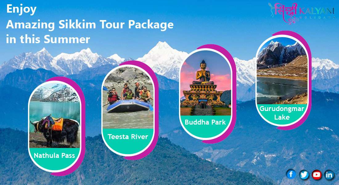 Enjoy Amazing Sikkim Tour Package in this Summer
